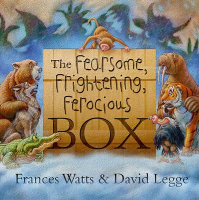 Cover for Frances Watts · The Fearsome, Frightening, Ferocious Box (Paperback Book) (2016)