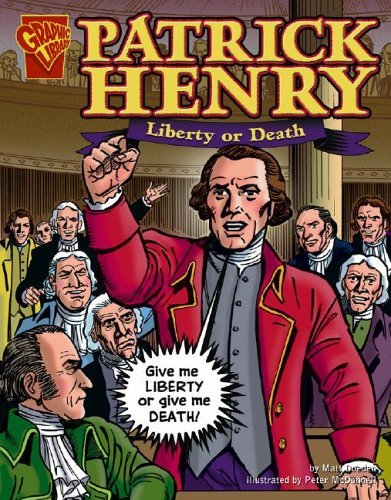 Cover for Jason Glaser · Patrick Henry: Liberty or Death (Graphic Biographies) (Hardcover Book) (2005)