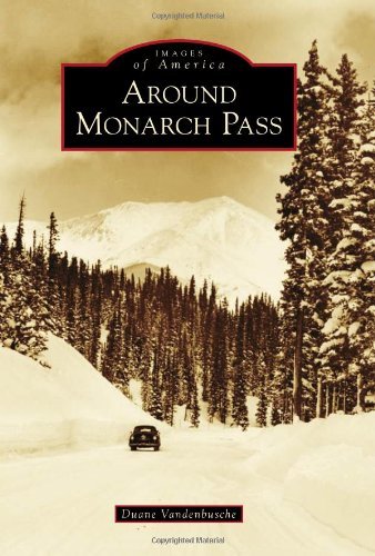 Cover for Duane Vandenbusche · Around Monarch Pass (Images of America) (Paperback Book) (2010)