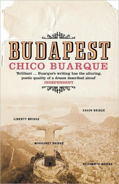 Budapest - Chico Buarque - 图书 - Bloomsbury Publishing PLC - 9780747573708 - 2005年8月15日