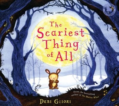 Scariest Thing of All - Gliori Debi - 其他 -  - 9780747599708 - 2012年7月5日