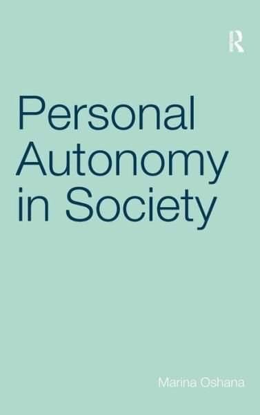 Cover for Marina Oshana · Personal Autonomy in Society (Hardcover Book) [New edition] (2006)