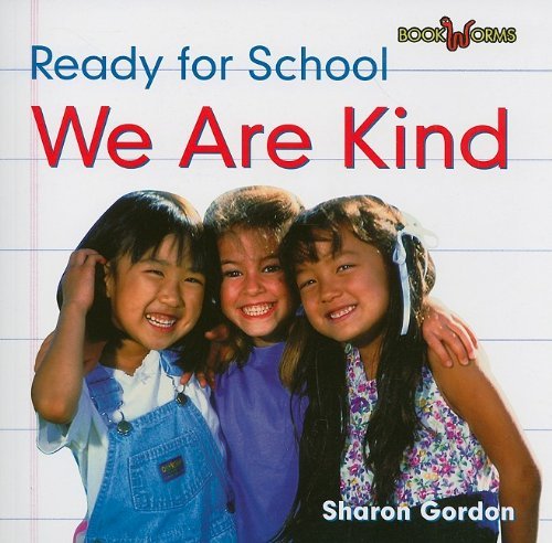 Cover for Sharon Gordon · We Are Kind (Bookworms Ready for School) (Paperback Book) (2008)
