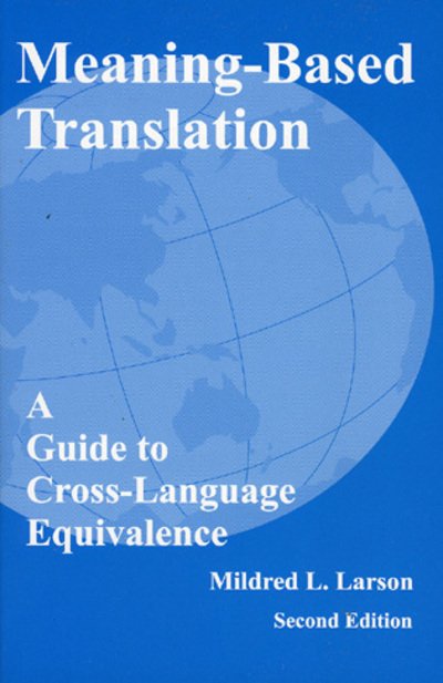 Cover for Mildred L. Larson · Meaning-Based Translation: A Guide to Cross-Language Equivalence (Hardcover Book) [Second edition] (1997)