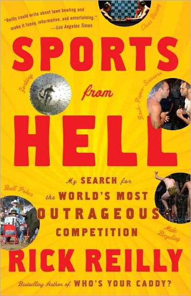 Cover for Rick Reilly · Sports from Hell: My Search for the World's Most Outrageous Competition (Paperback Book) (2011)