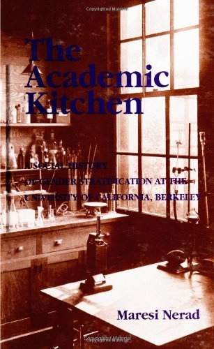 Cover for Maresi Nerad · The Academic Kitchen: A Social History of Gender Stratification at the University of California, Berkeley (Paperback Book) (1999)
