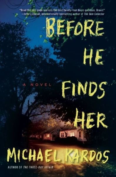 Cover for Michael Kardos · Before He Finds Her A Novel (Paperback Book) (2016)