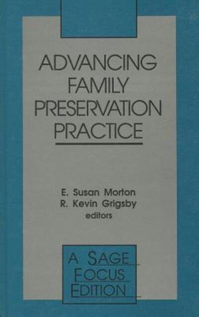 Cover for E. Susan Morton · Advancing Family Preservation Practice - SAGE Focus Editions (Hardcover Book) (1993)