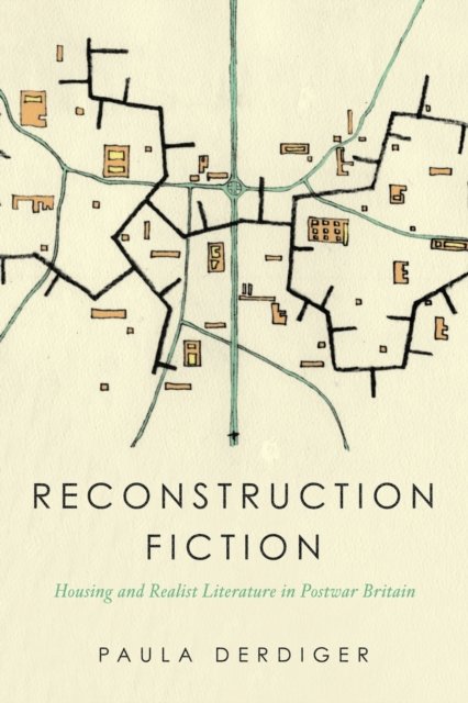 Cover for Paula Derdiger · Reconstruction Fiction: Housing and Realist Literature in Postwar Britain (Paperback Book) (2022)