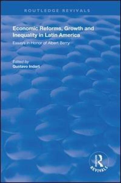 Cover for Economic Reforms, Growth and Inequality in Latin America: Essays in Honor of Albert Berry - Routledge Revivals (Hardcover Book) (2019)