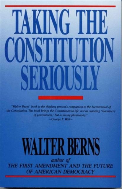 Cover for Walter Berns · Taking the Constitution Seriously (Paperback Book) (1992)