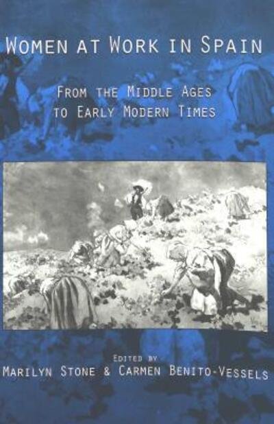 Cover for Marilyn Stone · Women at Work in Spain: From the Middle Ages to Early Modern Times (Paperback Book) (1998)