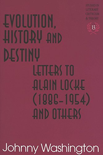 Cover for Johnny Washington · Evolution, History and Destiny: Letters to Alain Locke (1886-1954) and Others - Studies in Literary Criticism and Theory (Paperback Book) [New edition] (2008)