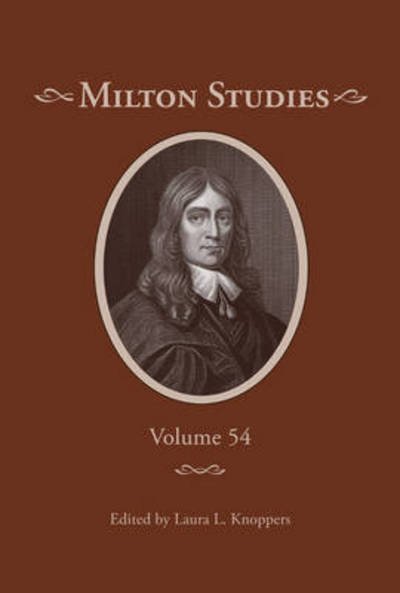 Cover for Laura Lunger Knoppers · Milton Studies: Volume 54 (Hardcover Book) (2013)