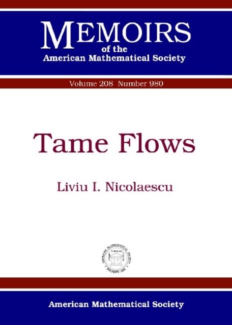 Cover for Liviu Nicolaescu · Tame Flows - Memoirs of the American Mathematical Society (Paperback Book) (2010)