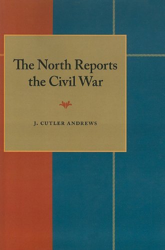 Cover for J. Cutler Andrews · The North Reports the Civil War (Paperback Book) (1985)