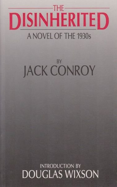 Cover for Jack Conroy · The Disinherited: A Novel of the 1930s (Paperback Book) [1991st 1991 edition] (1991)