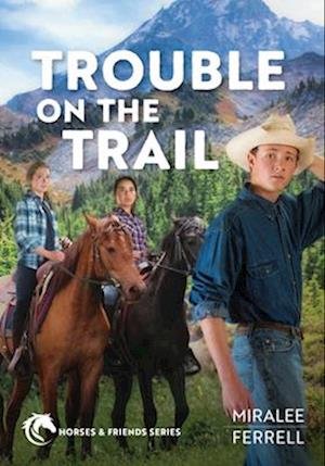 Cover for Miralee Ferrell · Trouble on the Trail (Book) (2024)