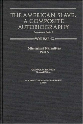Cover for George P. Rawick · The American Slave: Mississippi Narratives Part 5, Supp. Ser. 1. Vol. 10 (Hardcover Book) (1978)