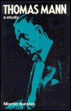 Cover for Martin Swales · Thomas Mann: A Study (Hardcover Book) (1980)