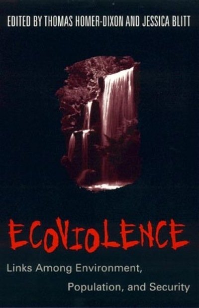 Cover for Thomas F Homer-dixon · Ecoviolence: Links Among Environment, Population, and Security (Paperback Book) (1998)