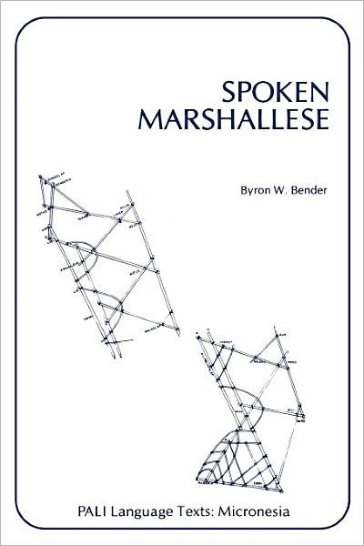 Cover for Byron W. Bender · Spoken Marshallese (Pacific and Asian Linguistics Institute. Pali Language Texts) (Paperback Book) [N Second Printing edition] (1978)