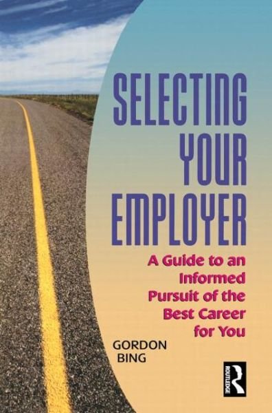 Cover for Gordon Bing · Selecting Your Employer (Paperback Book) (2001)