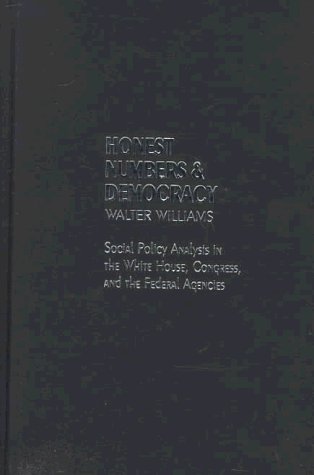 Cover for Walter Williams · Honest Numbers and Democracy: Social Policy Analysis in the White House, Congress, and the Federal Agencies (Hardcover Book) (1998)