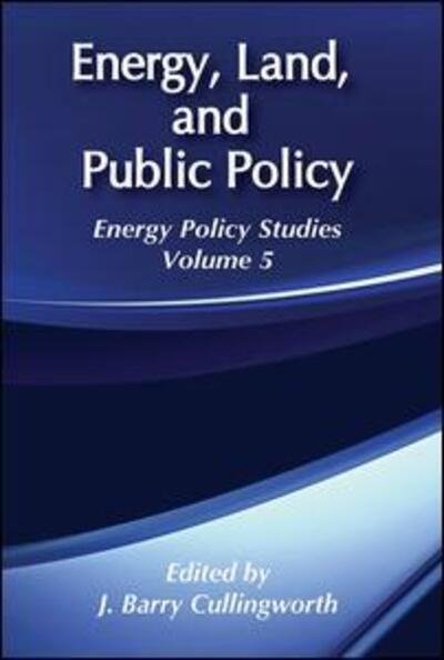 Cover for J. Barry Cullingworth · Energy, Land and Public Policy - Energy and Environmental Policy Series (Paperback Book) (1989)
