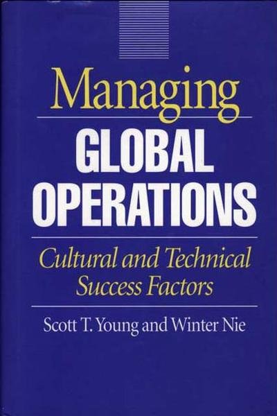 Cover for Winter Nie · Managing Global Operations: Cultural and Technical Success Factors (Hardcover Book) (1996)
