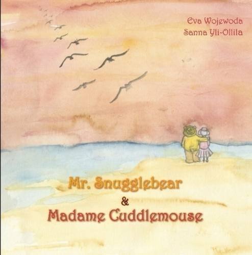 Cover for Sanna Yli-ollila · Mr. Snugglebear &amp; Madame Cuddlemouse (Paperback Book) (2010)