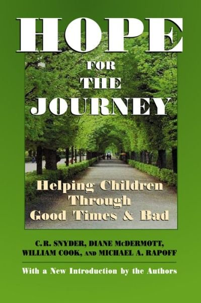 Cover for C. R. Snyder · Hope for the Journey: Helping Children Through Good Times and Bad (Paperback Book) (2002)