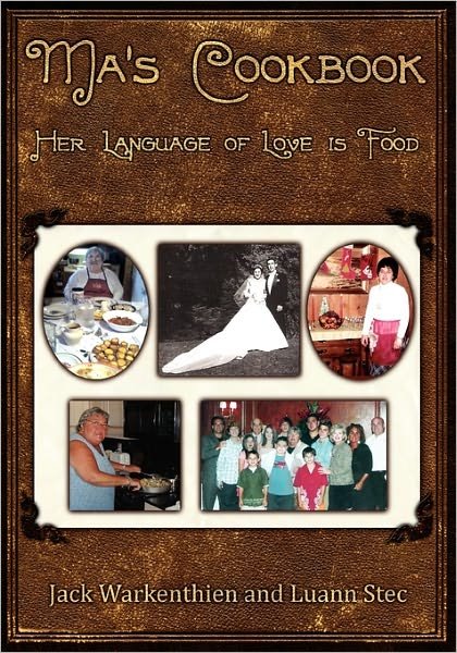 Cover for Luann Stec · Ma's Cookbook: Her Language of Love is Food (Paperback Book) (2010)