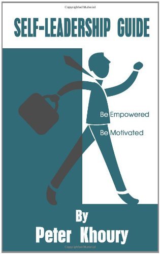 Self-leadership Guide: Be Empowered Be Motivated - Peter Khoury - 图书 - Red Crow Publishing - 9780983825708 - 2011年8月5日