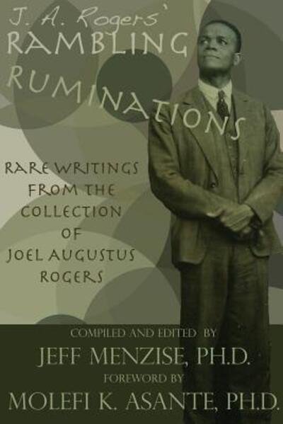 Cover for Jeffery Menzise · J. A. Rogers' Rambling Ruminations: Rare Writings from the Collection of Joel Augustus Rogers (Paperback Book) (2013)