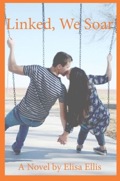 Cover for Elisa Ellis · Linked, We Soar (Paperback Book) (2015)