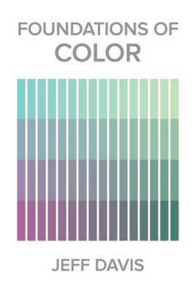 Cover for Jeff Davis · Foundations of Color (Paperback Book) (2015)