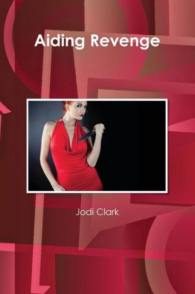 Cover for Jodi Clark · Aiding Revenge (Paperback Book) (2011)