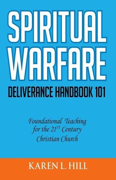Cover for Karen Lashelle Hill · Spiritual Warfare / Deliverance 101 (Paperback Book) (2014)
