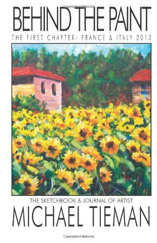 Cover for Michael Tieman · Behind the Paint: the First Chapter - France &amp; Italy 2013 (Paperback Book) (2014)