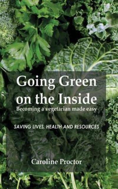 Cover for Caroline Proctor · Going Green on the Inside (Paperback Book) (2015)
