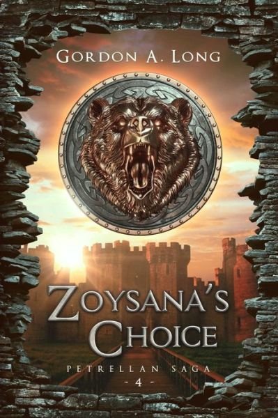 Cover for Gordon A Long · Zoysana's Choice : The Petrellan Saga Begins (Paperback Book) (2016)