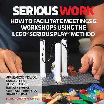 Cover for Sean Blair · How to Facilitate Meetings &amp; Workshops Using the LEGO Serious Play Method (Paperback Book) [3rd edition] (2016)