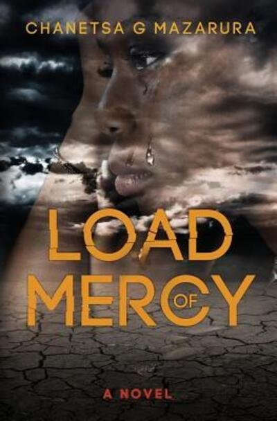 Cover for Chanetsa G Mazarura · Load Of Mercy (Paperback Book) (2017)