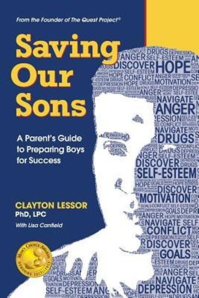 Saving Our Sons - Clayton Lessor - 图书 - Quest Project Press - 9780996360708 - 2016年9月1日
