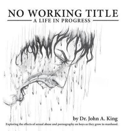 Cover for John A King · No Working Title : a Life in Progress (Hardcover Book) (2015)