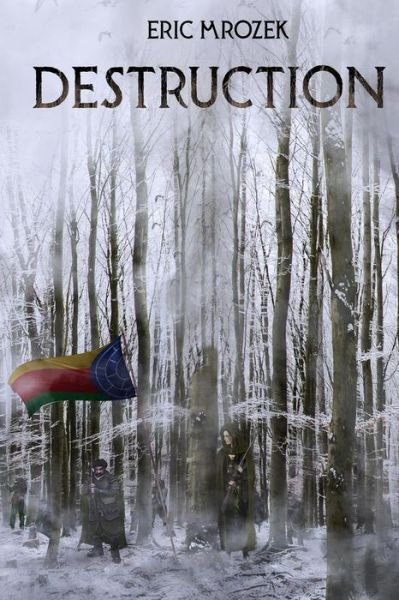 Destruction - Eric Mrozek - 图书 - Free Eagle Studios, LLC - 9780996670708 - 2015年8月31日