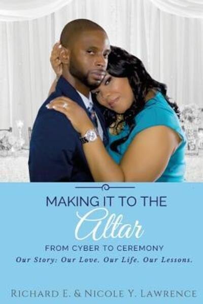 Cover for Mr. Richard Lawrence · Making it to the Altar (Paperback Book) (2015)