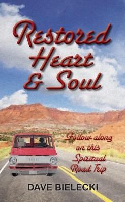 Cover for Dave Bielecki · Restored Heart &amp; Soul (Paperback Book) (2016)