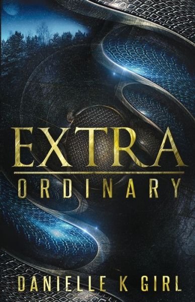 Cover for Danielle K Girl · Extra|Ordinary (Paperback Book) (2016)